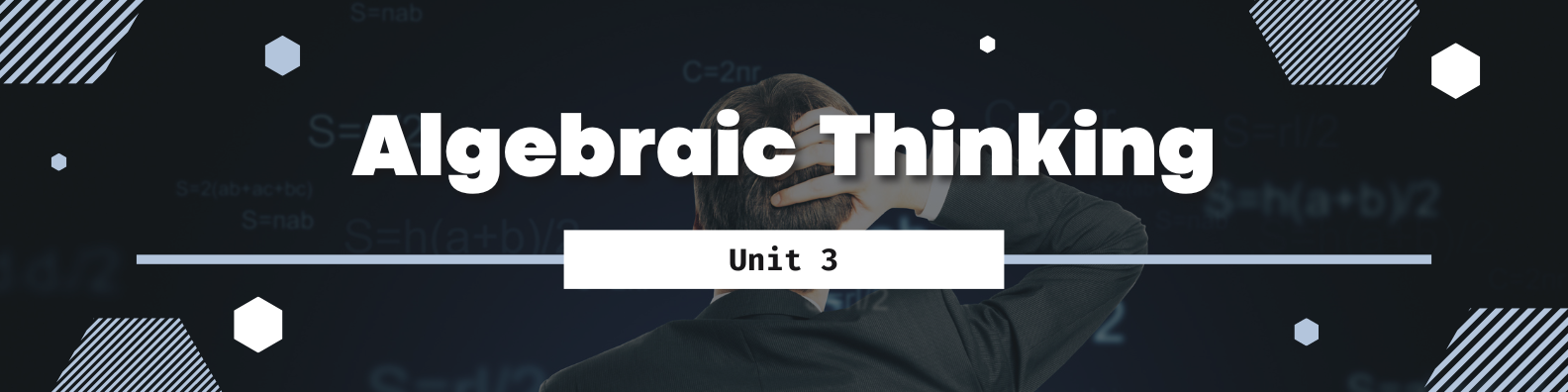 Unit 3: Algebraic Thinking banner