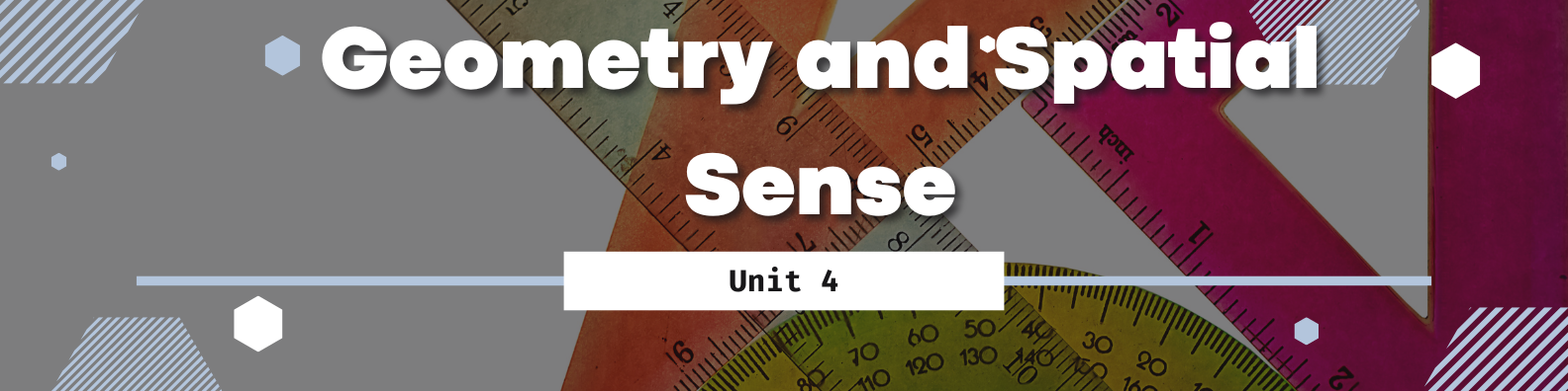 Unit 4: Geometry and Spatial Sense Banner